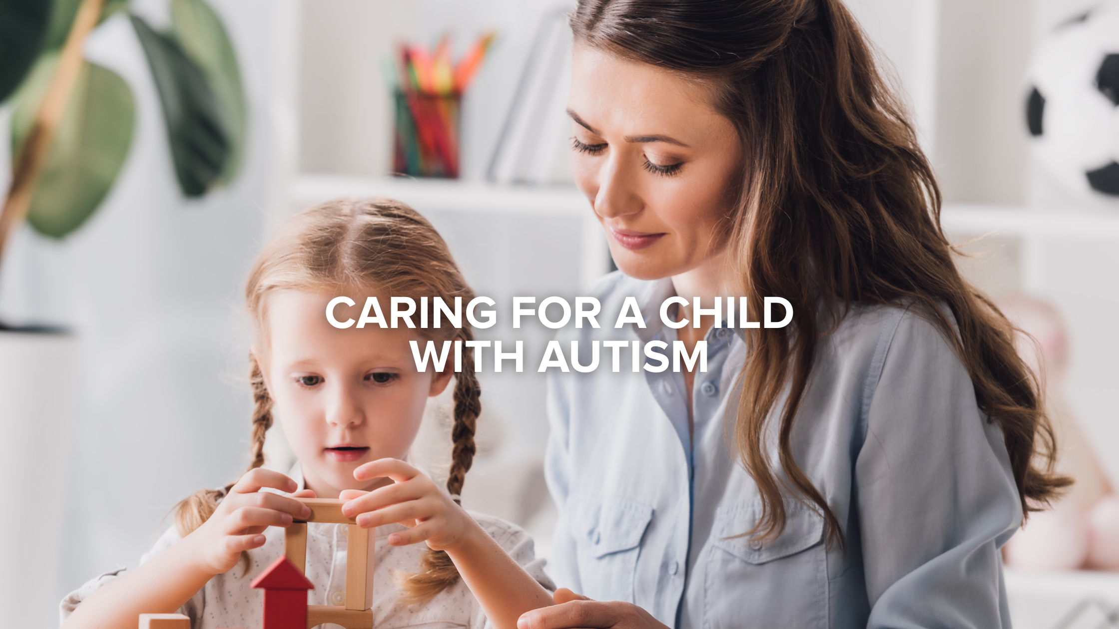 Parents caring for a child with autism
